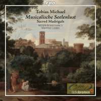 Michael: Musicalische Seelenlust - Sacred Madrigals